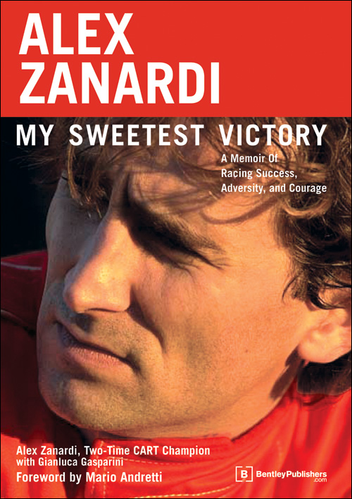 Alex Zanardi - My Sweetest Victory